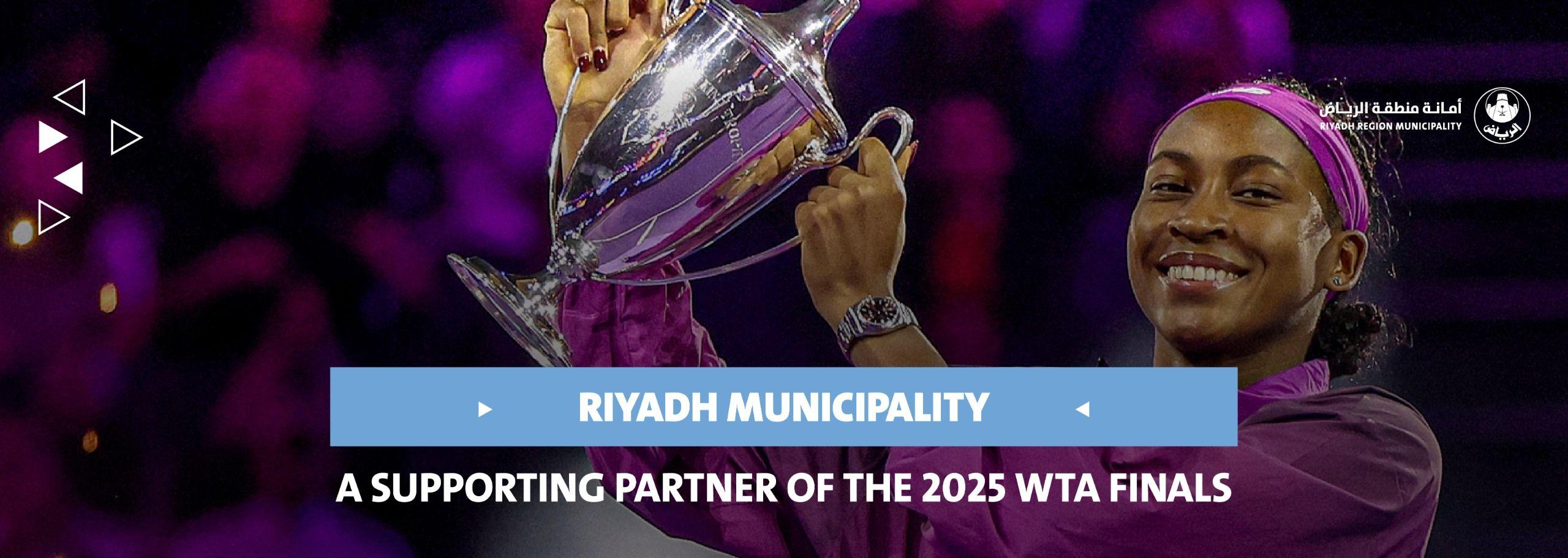 Riyadh Municipality a Supporting Partner of the 2025 WTA Finals